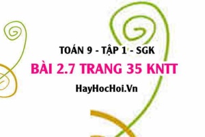 Bài 2.7 trang 35 Toán 9 tập 1 Kết nối tri thức